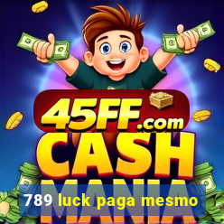 789 luck paga mesmo